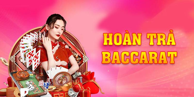 Tổng quan về chương trình hoàn trả Baccarat lên đến 1% môi ngày