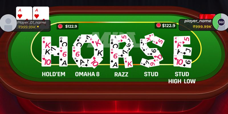 HORSE không chỉ là một trong các loại bài poker